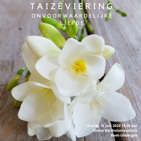 Onvoorwaardelijke Liefde Taizéviering 14 juni 2024